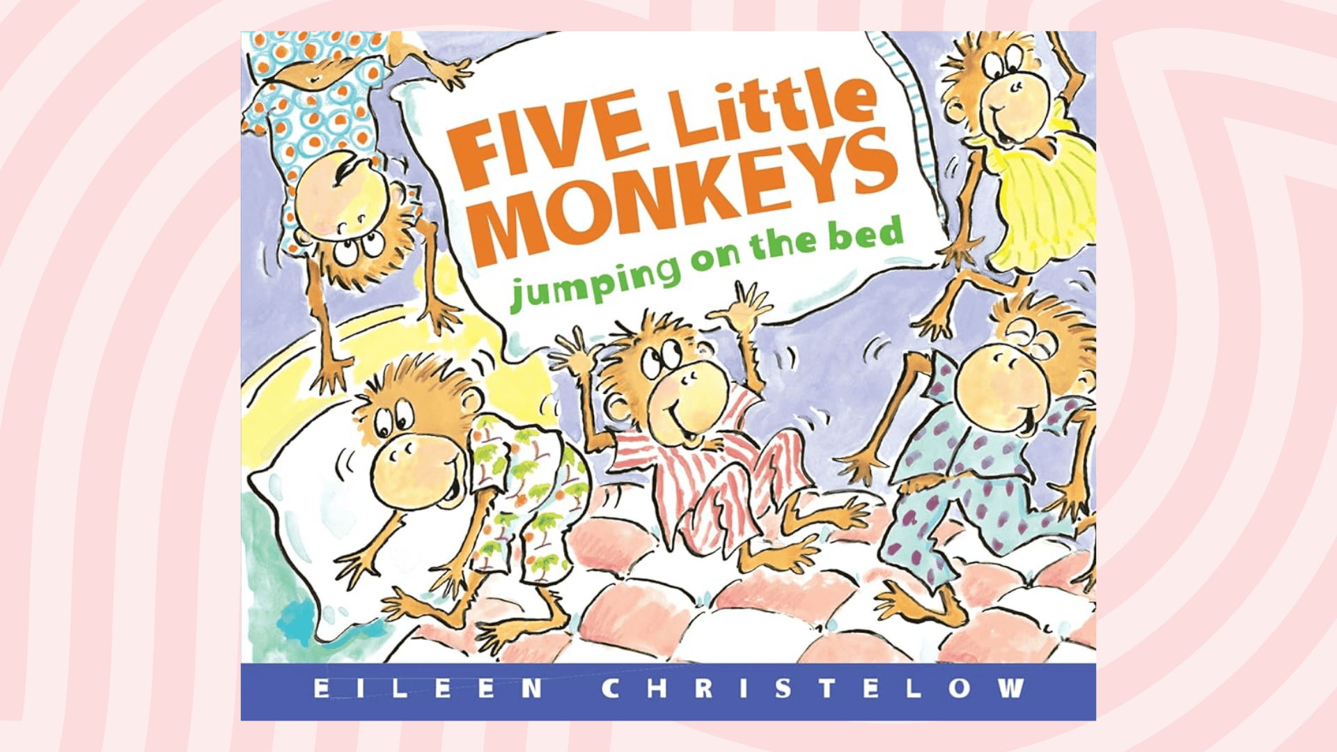 five little monkeys jumping on the bed by eileen christelow