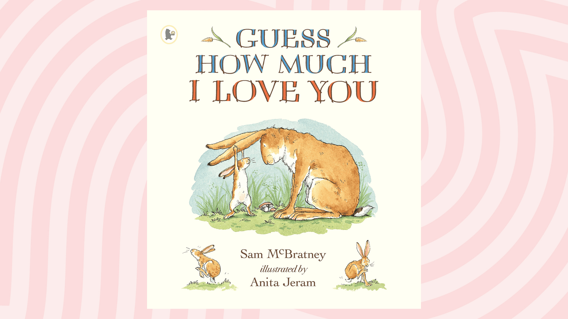 guess how much i love you by sam mc bratney